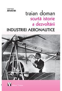 Copertă produs Scurtă istorie a dezvoltării industriei aeronautice