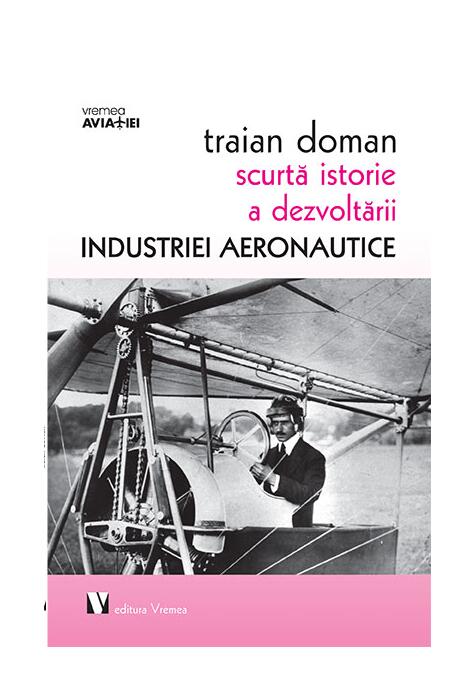 Copertă produs Scurtă istorie a dezvoltării industriei aeronautice