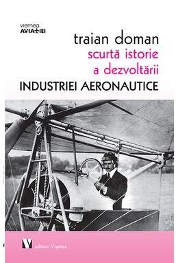 Copertă produs Scurtă istorie a dezvoltării industriei aeronautice