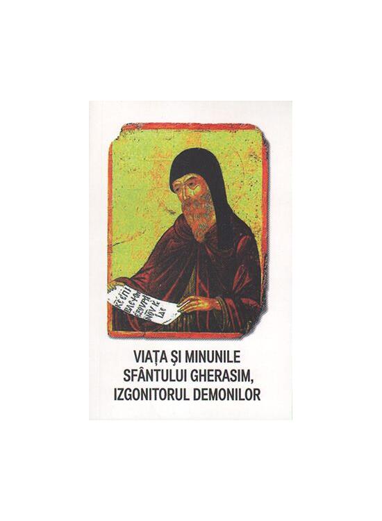Copertă produs Viaţa şi minunile Sf&acirc;ntului Gherasim, izgonitorul demonilor - gallery big 1