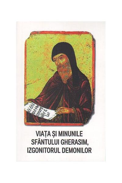 Viaţa şi minunile Sf&acirc;ntului Gherasim, izgonitorul demonilor