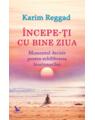 Copertă produs &Icirc;ncepe-ți cu bine ziua - thumb 1