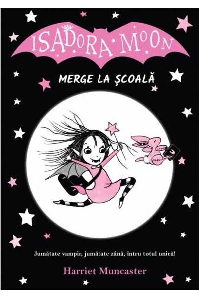 Isadora Moon merge la școală (Vol. 1)