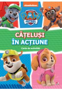 Copertă produs Patrula Cățelușilor. Cățeluși în acțiune. Carte de activități