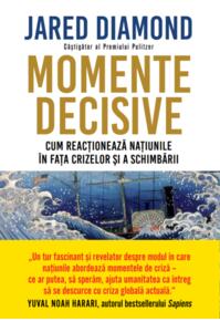 Copertă produs Momente decisive. Cum reacționează națiunile &icirc;n fața crizelor și a schimbării