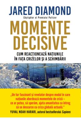 Copertă produs Momente decisive. Cum reacționează națiunile &icirc;n fața crizelor și a schimbării