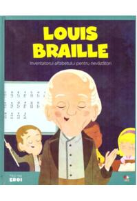 Copertă produs Louis Braille. Inventatorul alfabetului pentru nevăzători. Seria Micii mei Eroi (Vol. 36)