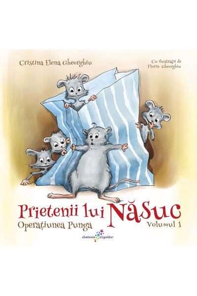 Operațiunea Punga. Prietenii lui Năsuc (Vol.1)