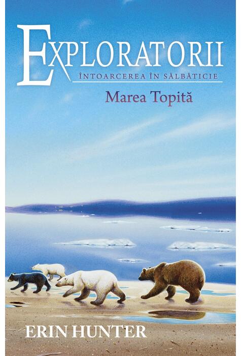 Copertă produs Marea Topită. Exploratorii (Vol. 8)