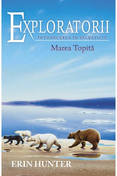 Marea Topită. Exploratorii (Vol. 8)