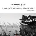 Copertă produs Carne, visuri și oase triste uitate &icirc;n Hydra - gallery small 