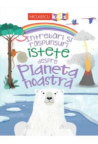 Copertă produs Întrebări și răspunsuri istețe despre planeta noastră