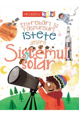 Copertă produs Întrebări și răspunsuri istețe despre sistemul solar