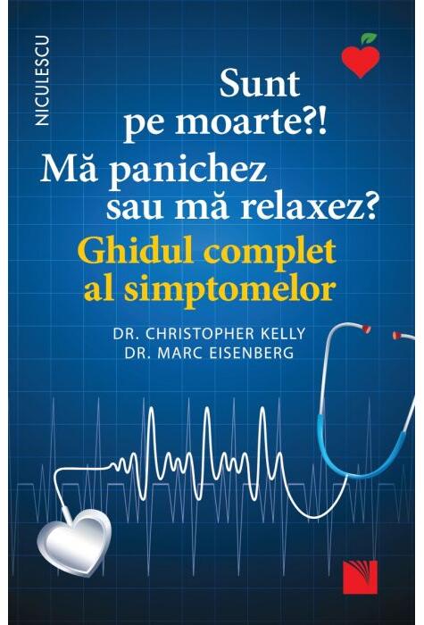 Copertă produs Sunt pe moarte? Mă panichez sau mă relaxez? Ghidul complet al simptomelor