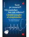 Copertă produs Sunt pe moarte? Mă panichez sau mă relaxez? Ghidul complet al simptomelor - thumb 1
