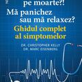 Copertă produs Sunt pe moarte? Mă panichez sau mă relaxez? Ghidul complet al simptomelor - gallery small 
