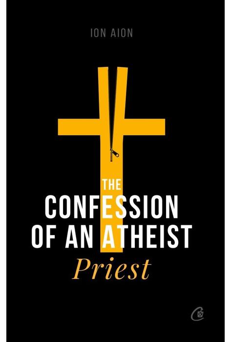 Copertă produs The Confession of an atheist priest