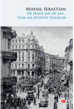 Copertă produs De două mii de ani...Cum am devenit huligan (Carte pentru toți)