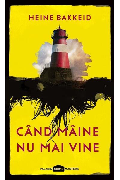 C&acirc;nd m&acirc;ine nu mai vine (Vol. 1)