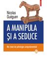 Copertă produs A manipula și a seduce - thumb 1