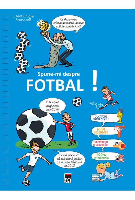 Copertă produs Spune-mi despre fotbal!