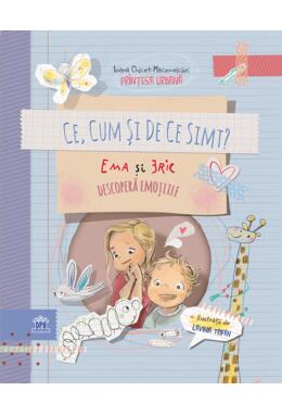 Copertă produs Ce, cum și de ce simt? Ema și Eric descoperă emoțiile
