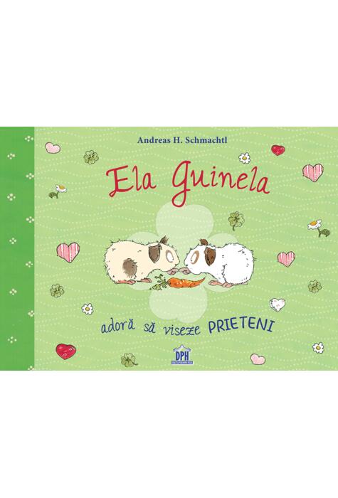 Copertă produs Ela Guinela adoră să viseze prieteni