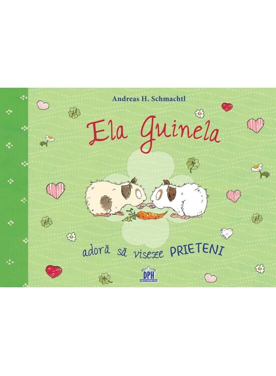 Copertă produs Ela Guinela adoră să viseze prieteni - gallery big 1