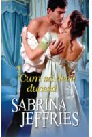 Cum să devii ducesă