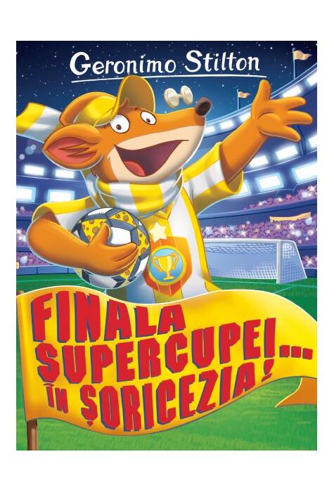 Copertă produs Finala supercupei... &icirc;n Șoricezia! (Vol. 14)
