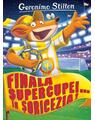 Copertă produs Finala supercupei... &icirc;n Șoricezia! (Vol. 14) - thumb 1