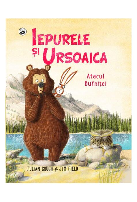 Copertă produs Iepurele și ursoaica. Atacul bufniței