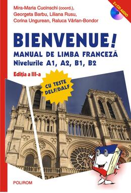 Copertă produs Bienvenue! Manual de limba franceză, nivelurile A1, A2, B1, B2