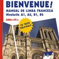 Copertă produs Bienvenue! Manual de limba franceză, nivelurile A1, A2, B1, B2 - gallery small 