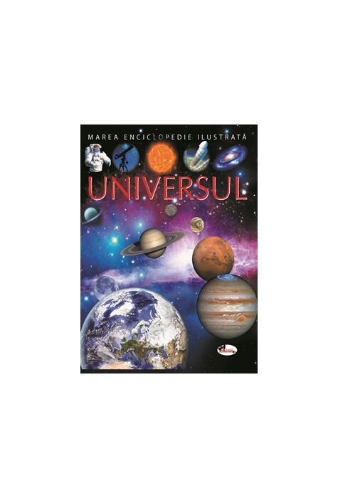 Copertă produs Universul. Marea enciclopedie ilustrată