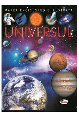 Copertă produs Universul. Marea enciclopedie ilustrată