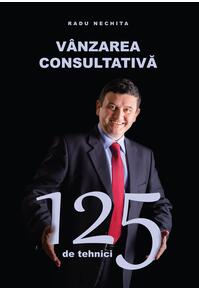 Copertă produs Vânzarea consultativă. 125 de tehnici