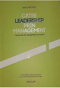 Copertă produs Către leadership prin management