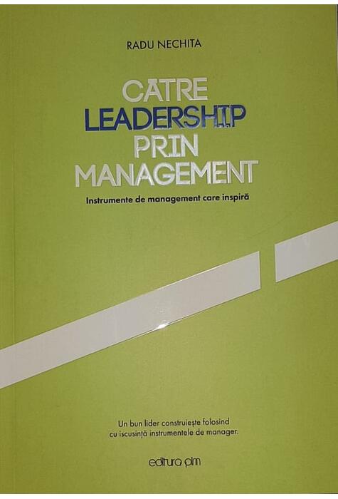 Copertă produs Către leadership prin management