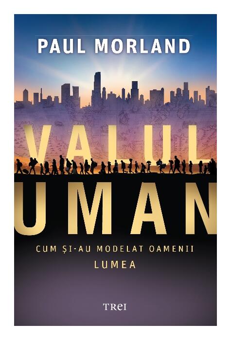 Copertă produs Valul uman. Cum şi-au modelat oamenii lumea