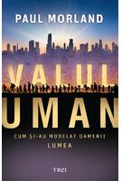 Imagine produs Valul uman. Cum şi-au modelat oamenii lumea