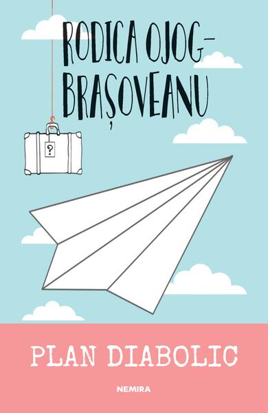 Plan diabolic (Vol. 3) - Paperback brosat - Rodica-Ojog Braşoveanu - Nemira