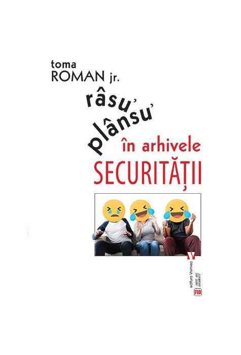 Copertă produs R&acirc;su᾽ pl&acirc;nsu᾽ &icirc;n arhivele Securităţii