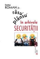Imagine produs R&acirc;su᾽ pl&acirc;nsu᾽ &icirc;n arhivele Securităţii
