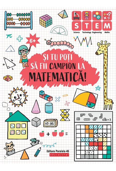 Copertă produs Și tu poți să fii campion la Matematică (6 ani+)