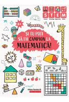 Și tu poți să fii campion la Matematică (6 ani+)