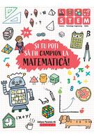 Și tu poți să fii campion la Matematică (7 ani+)
