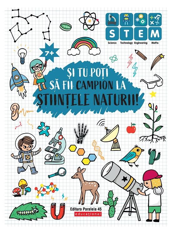 Copertă produs Și tu poți să fii campion la Științele naturii (7 ani+) - gallery big 1