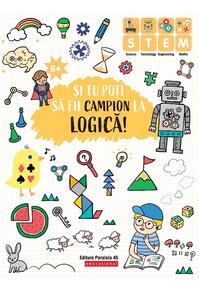 Copertă produs Și tu poți să fii campion la Logică (6 ani+)