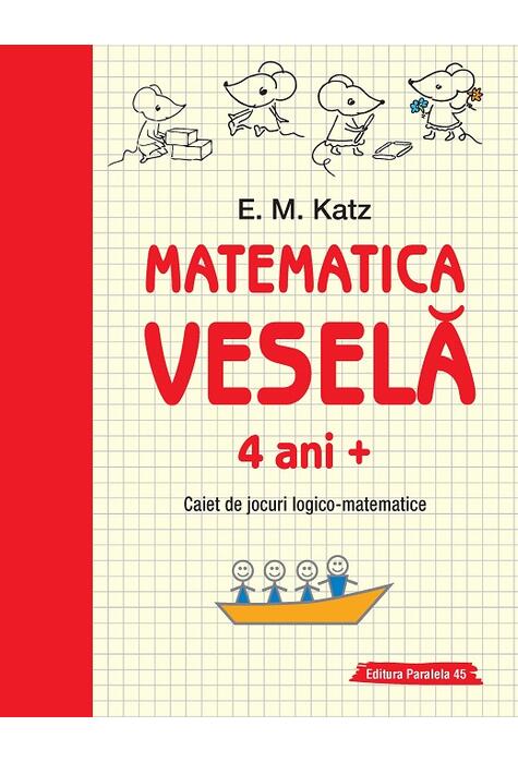 Copertă produs Matematica veselă. Caiet de jocuri logico-matematice (4 ani +)